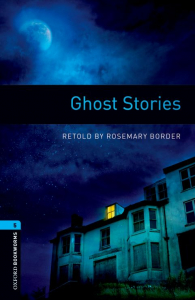 Oxford Bookworms Library Level 5: Ghost Stories